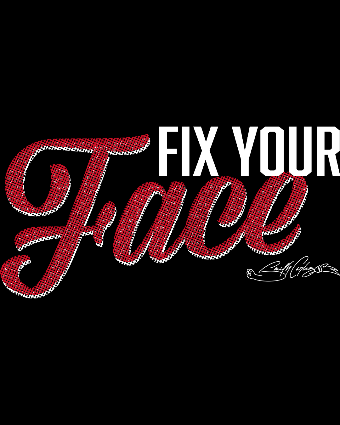 Fix Your Face T-Shirt