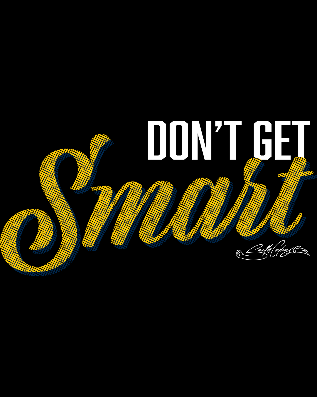 Don't Get Smart T-Shirt