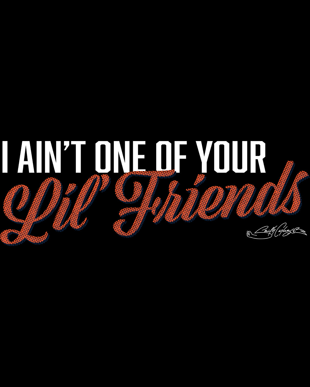 Your Lil' Friends T-Shirt