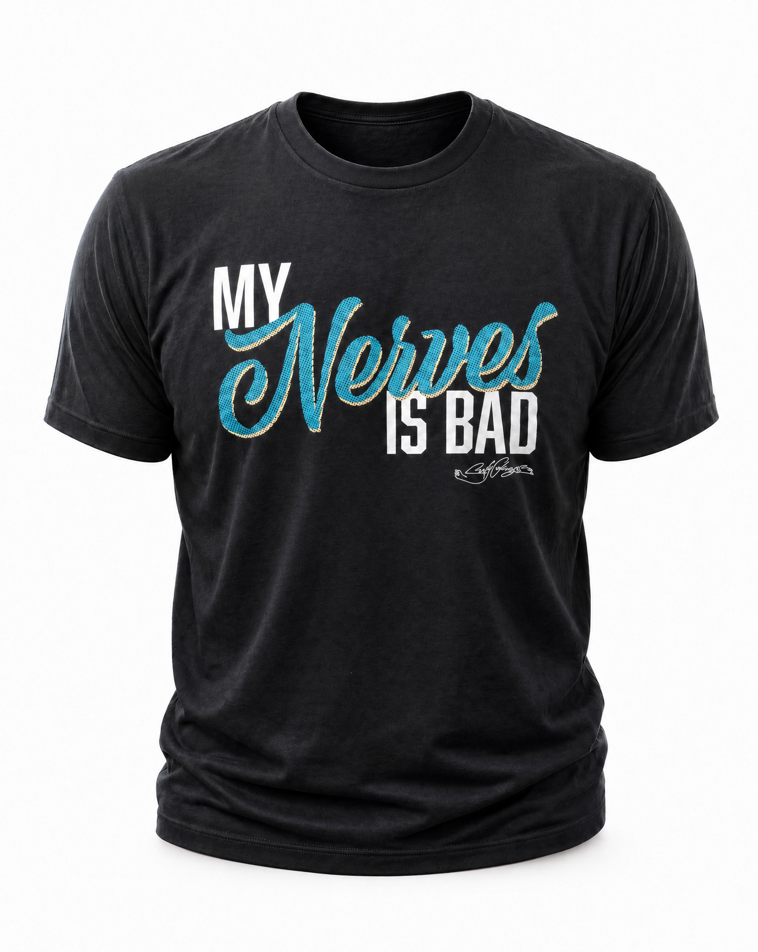 My Nerves Is Bad T-Shirt